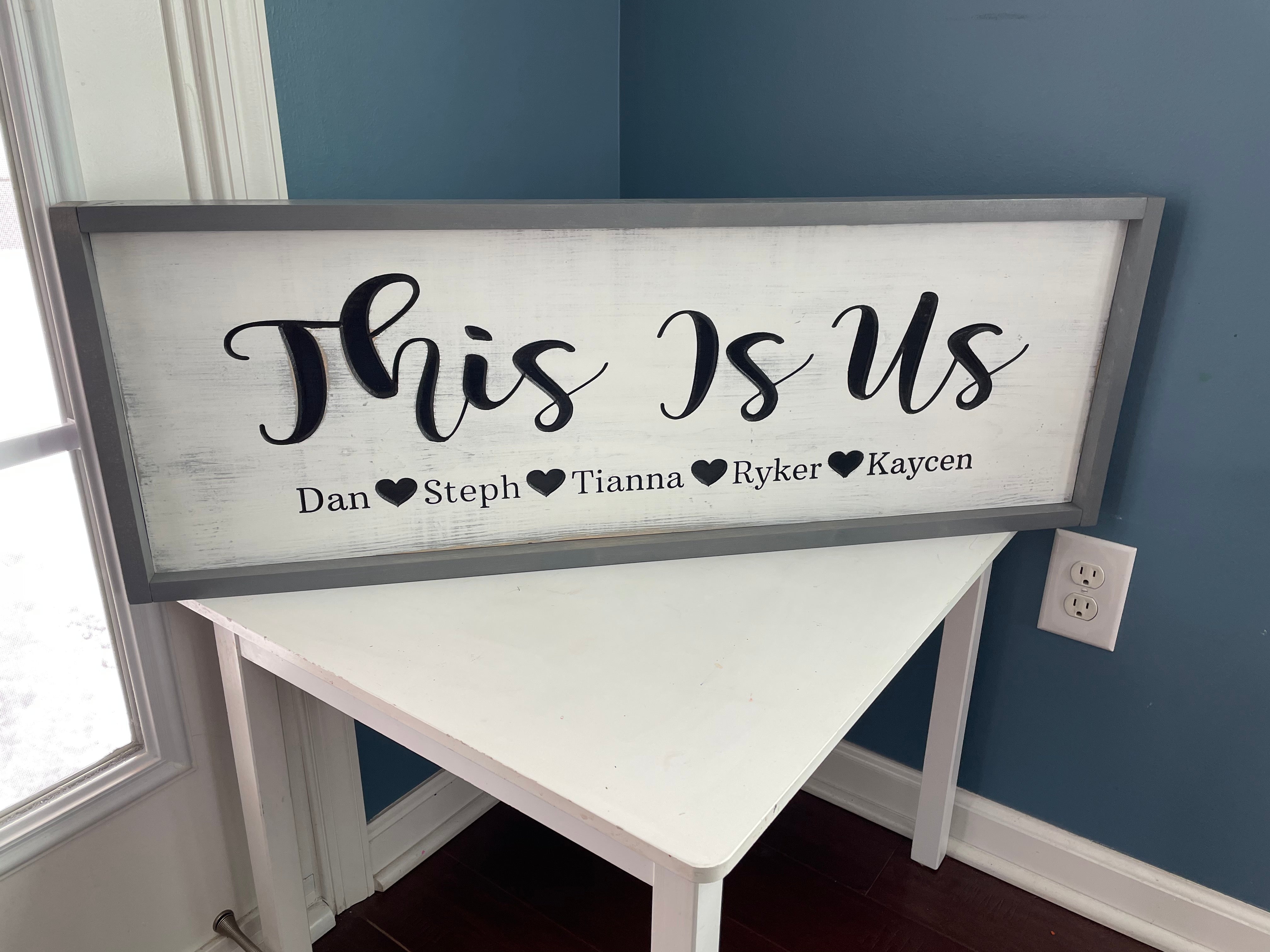 This is us family sign – L&L Laser & Print Co