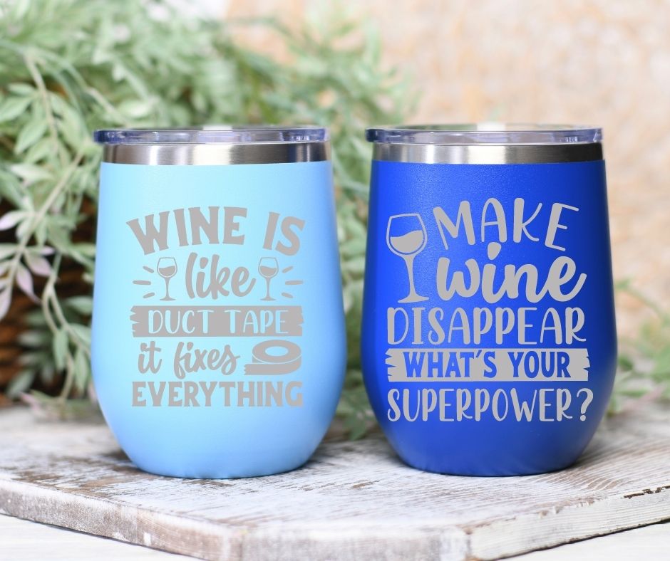 Funny Wine Sayings Personalized Insulated Tumbler / Wine Tumbler